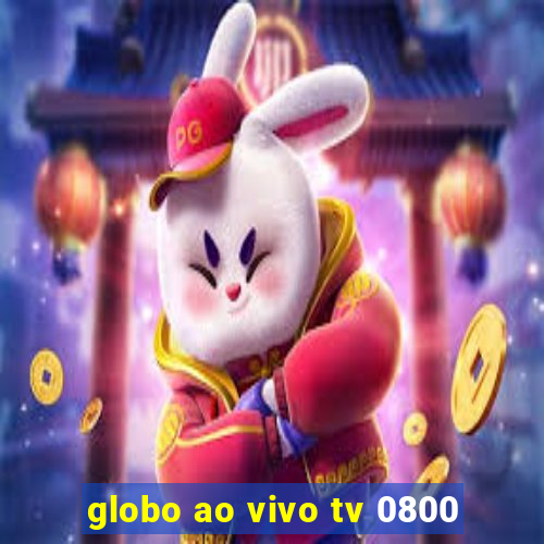 globo ao vivo tv 0800